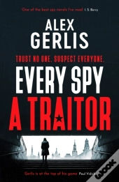 Every Spy A Traitor