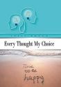 Every Thought My Choice - Preview