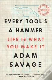 Every Tool'S A Hammer