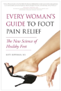Every Woman'S Guide To Foot Pain Relief - Preview