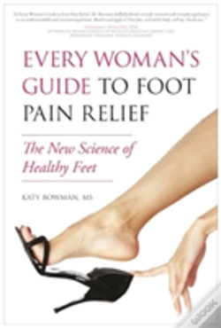 Capa do artigo Every Woman'S Guide To Foot Pain Relief