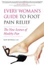 Every Woman'S Guide To Foot Pain Relief - Preview