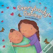 Everybody! Babies!
