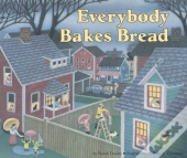 Everybody Bakes Bread