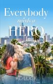 Everybody Needs A Hero