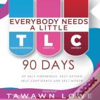 Everybody Needs A Little Tlc
