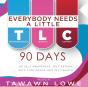 Everybody Needs A Little Tlc - Preview