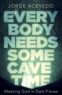 Everybody Needs Some Cave Time - Preview