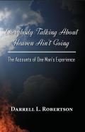 Everybody Talking About Heaven Ain'T Going