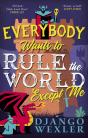 Everybody Wants To Rule The World Except Me - Preview