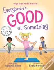 Everybody'S Good At Something
