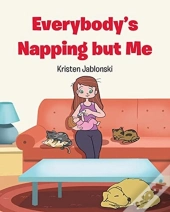 Everybody'S Napping But Me