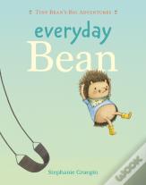 Everyday Bean (Tiny Bean'S Big Adventures, Book #1)