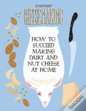 Everyday Cheesemaking