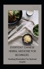 Everyday Chinese Herbal Medicine For Beginners - Preview
