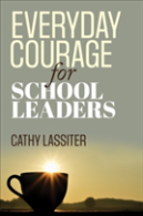 Everyday Courage For School Leaders