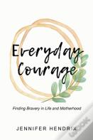 Everyday Courage