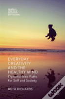 Everyday Creativity And The Healthy Mind