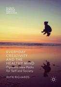 Everyday Creativity And The Healthy Mind