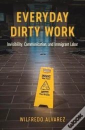 Everyday Dirty Work