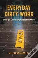 Everyday Dirty Work