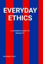 Everyday Ethics - Preview