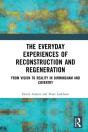 Everyday Experiences Of Reconstruction And Regeneration - Preview