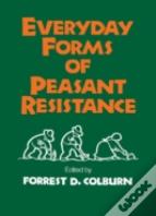 Everyday Forms Of Peasant Resistance