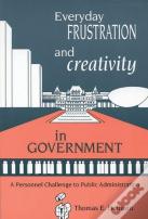 Everyday Frustration And Creativity In Government
