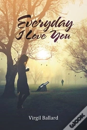 Everyday I Love You