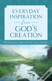 Everyday Inspiration From God'S Creation