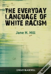 Everyday Language Of White Racism