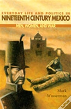 Capa do artigo Everyday Life And Politics In Nineteenth Century Mexico