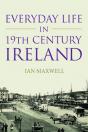 Everyday Life In 19th Century Ireland - Preview