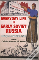 Everyday Life In Early Soviet Russia