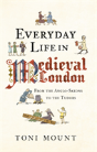 Everyday Life In Medieval London - Preview