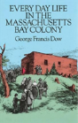 Everyday Life In The Massachusetts Bay Colony - Preview