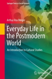 Everyday Life In The Postmodern World