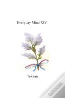 Everyday Mind Xiv