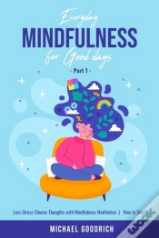 Capa do artigo Everyday Mindfulness For Good Days