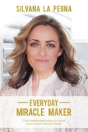 Everyday Miracle Maker: 7 Self-Transformation Keys To Unlock Your Miracle-Making Mindset - Preview