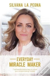 Capa do artigo Everyday Miracle Maker: 7 Self-Transformation Keys To Unlock Your Miracle-Making Mindset