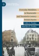 Everyday Mobilities In Nineteenth- And Twentieth-Century British Diaries