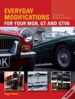 Capa do artigo Everyday Modifications For Your Mgb, Gt And Gtv8