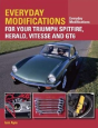 Everyday Modifications For Your Triumph Spitfire, Herald, Vitesse And Gt6 - Preview