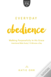 Everyday Obedience: Walking Purposefully