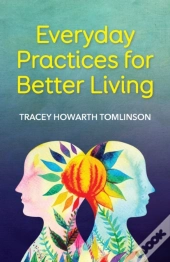 Everyday Practices For Better Living