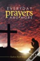 Everyday Prayers And More
