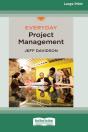 Everyday Project Management (Standard Large Print 16 Pt Edition) - Preview