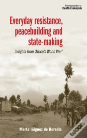 Capa do artigo Everyday Resistance, Peacebuilding And State-Making
